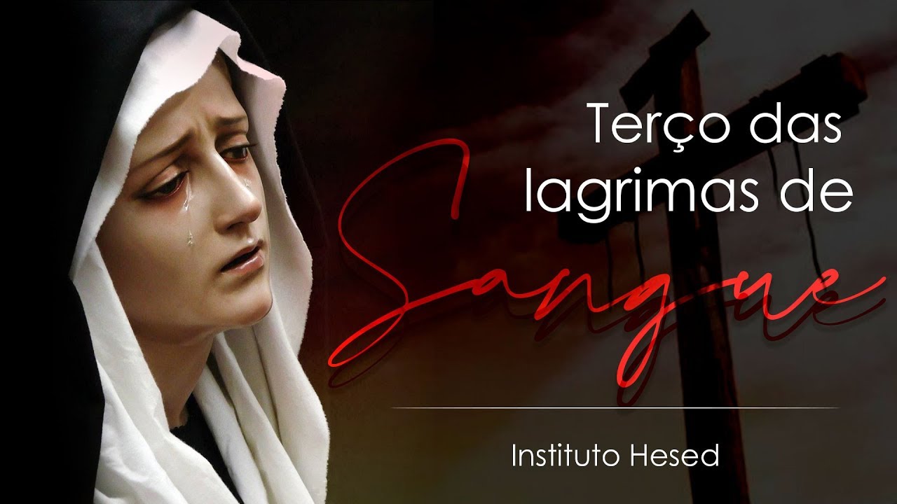 Terço lagrimas de sangue de Nossa Senhora | Instituto Hesed