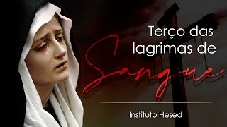 Terço lagrimas de sangue de Nossa Senhora | Instituto Hesed
