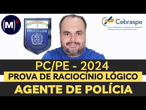 CEBRASPE | PC/PE 2024 | AGENTE DE POLÍCIA | PROVA DE RACIOCÍNIO LÓGICO