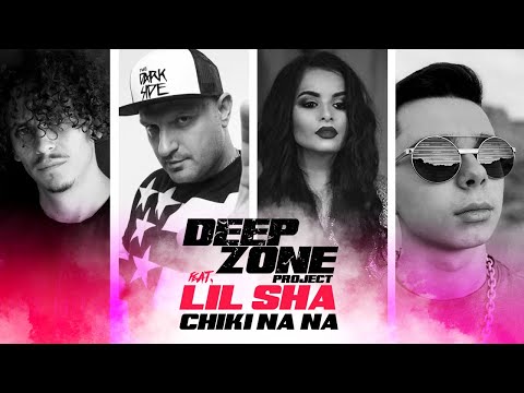 DEEP ZONE Project fеat. Lil Sha - Chiki Na Na (Lyric Video)