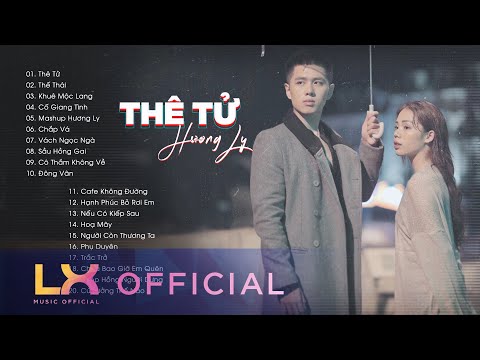 ♪ Playlist Hương Ly - Thê Tử, Thế Thái, Khuê Mộc Lang | Những Ca Khúc Nhạc Trẻ Hay Nhất Hiện Nay