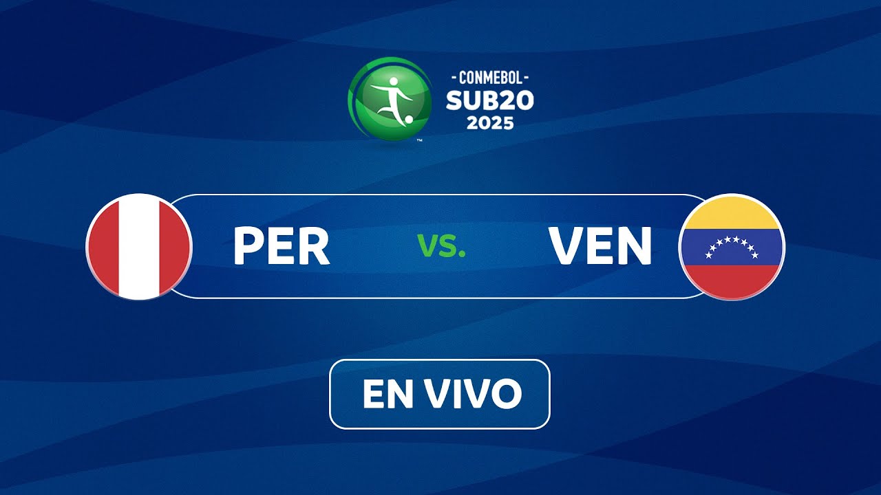 EN VIVO | PERÚ vs. VENEZUELA | CONMEBOL SUB20 2025