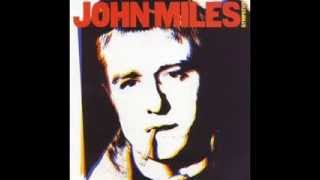JOHN MILES   Dont Give Me Your Sympathy