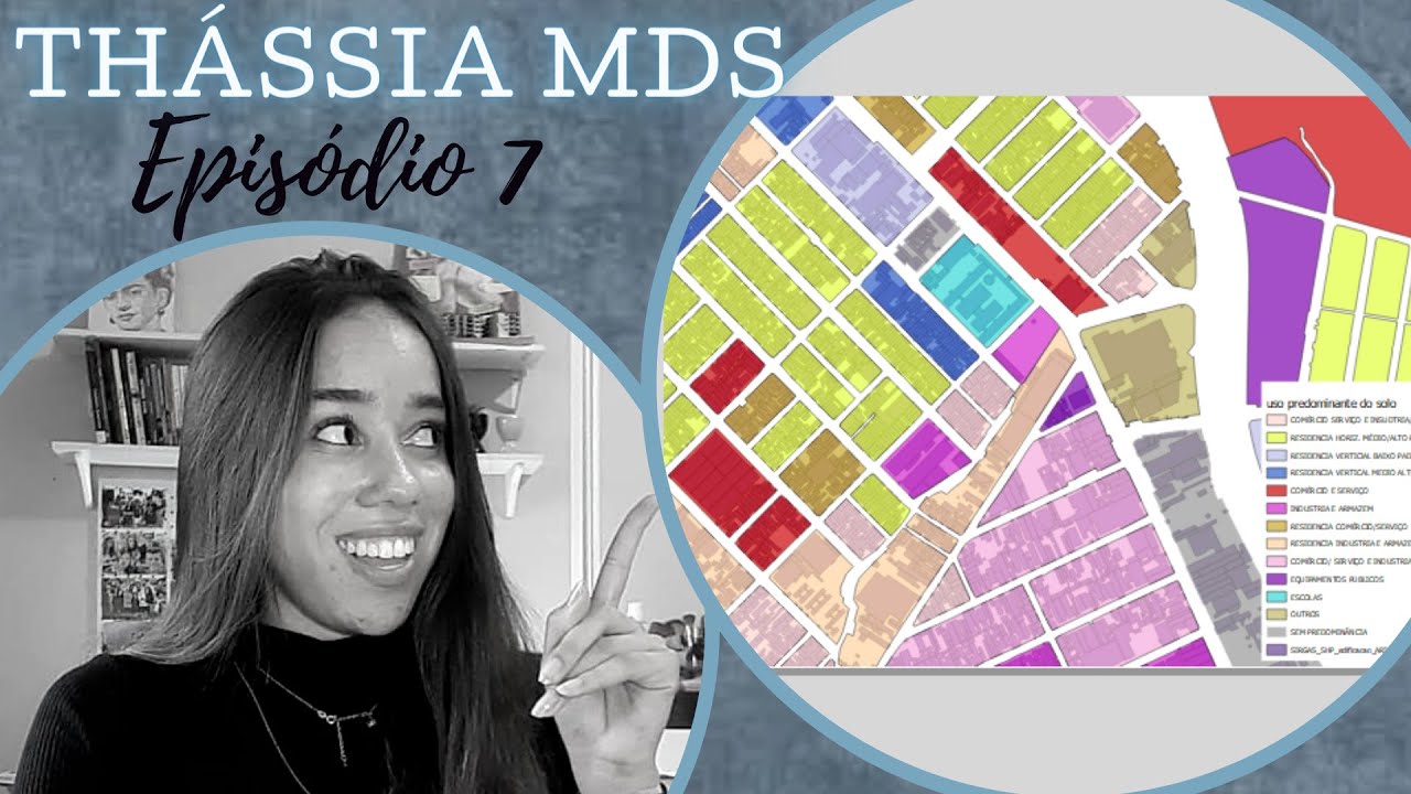 MAPA DE USOS DO SOLO NO QGIS - THÁSSIA MDS | EPISÓDIO 7