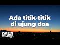 Ada Titik Titik Di Ujung Doa Sal Priadi Lirik Lagu Lyrics