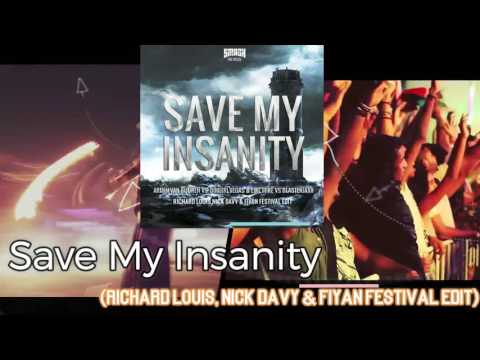 Armin van Buuren vs DV & LM vs.Blasterjaxx-Save My Insanity (Richard Louis Nick Davy & Fiyan Edit)