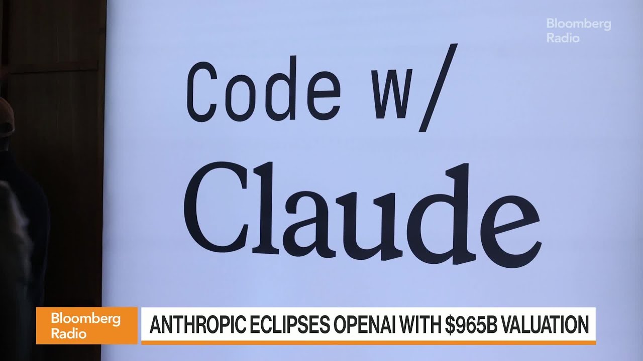 Anthropic Raises at $965 Billion Valuation, Eclipsing OpenAI - Bloomberg Podcast