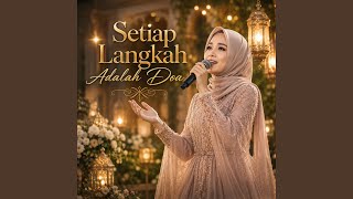 Download lagu Setiap Langkah Adalah Doa mp3