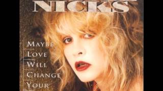 STEVIE NICKS* Maybe Love Will Change Your Mind* HQ