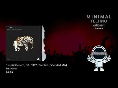 Dennis Sheperd, DR. DRTY - Trebbin (Extended Mix) [Set About]