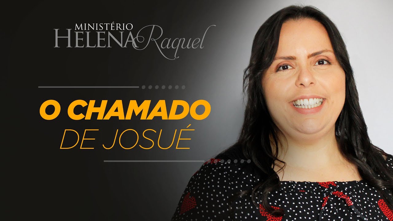 Pastora Helena Raquel - O Chamado de Josué
