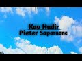 Pieter Saparuane - KAU HADIR | Cover Lirik