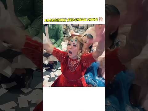 Eman Bhabhi And Ghazal Dance!😅♥️👑#rajab #rajabfamily #viralvideo #rajabfamilyshorts