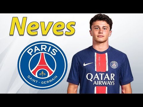 JOÃO NEVES 2024 ● Welcome to PSG 🔴🔵🇵🇹