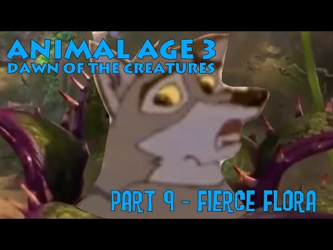 "Animal Age 3: Dawn of the Creatures" Part 9 - Fierce Flora