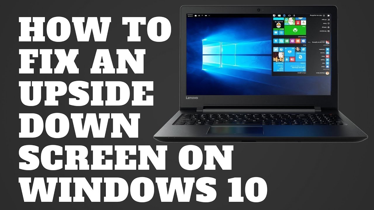 How do you fix an upside down screen on Windows? Tipseri