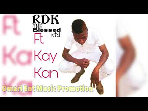 Rdk the Blessedkid Ft Kay Kan-Jumbled (Zed Upcoming Artists)