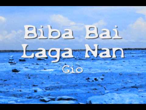 Gio - Biba Bai Laga Nan