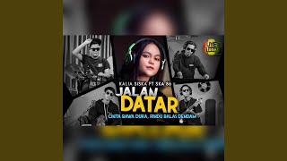 Download lagu JALAN DATAR - Cinta Rawa Duka, Rindu Balas Dendam (feat. Ska 86) [DJ Mix] mp3