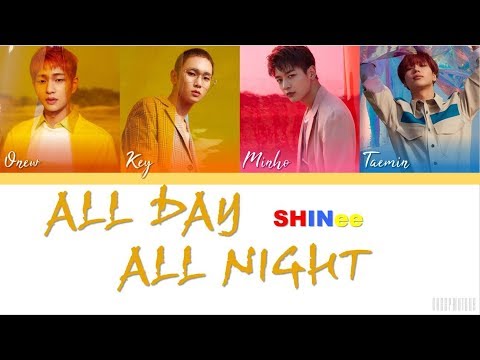SHINee (샤이니) – All Day All Night [Color Coded Lyrics HAN/ROM/ENG]