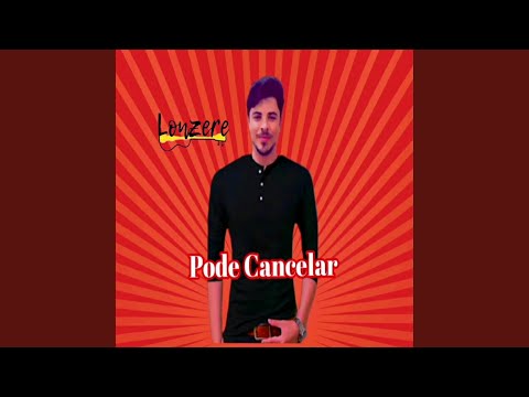 Pode Cancelar - Lonzere