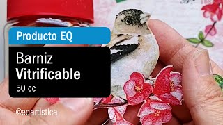 Video de Barniz Vitrificable 50cc Eq Arte