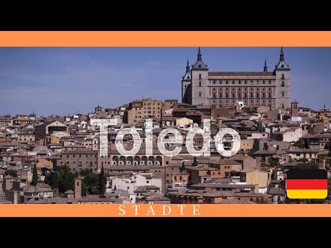 TOLEDO - WAS ZU SEHEN? GESCHICHTE VON TOLEDO