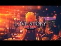 Love Story - Indila『edit audio』