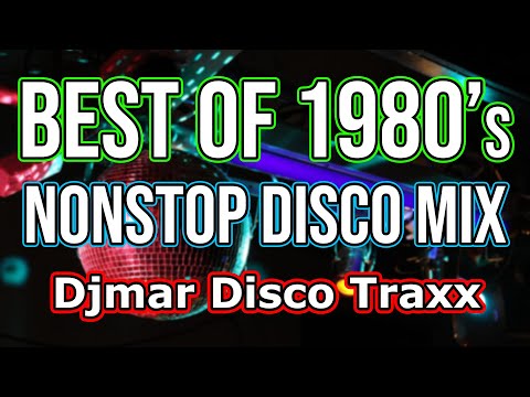 BEST OF 80's RELOADED DISCO NONSTOP MIX - DJMAR DISCO TRAXX