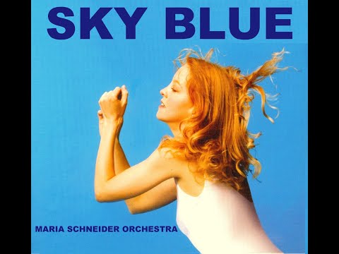 Maria Schneider Orchestra - Sky Blue
