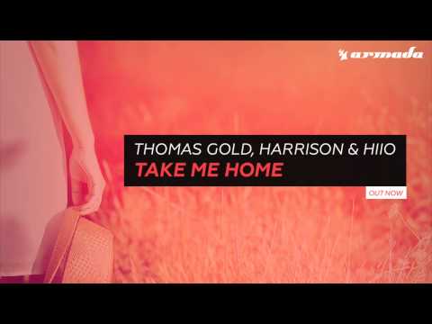 Thomas Gold Harrison & Hiio - Take Me Home (Armada)