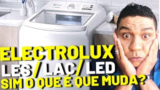 QUAL A DIFERENÇA DAS LAVADORAS ELECTROUX // O QUE MUDA DAS LES, LAC e LED