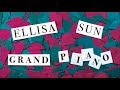 Ellisa Sun - Grand Piano (Lyric Video)