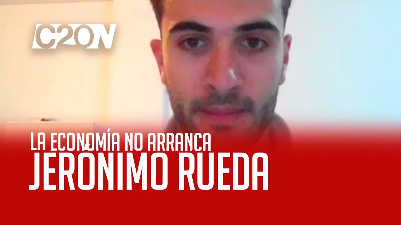 C20 Noticias | La economía no arranca - Jerónimo Rueda