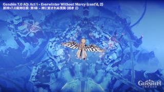 Genshin 7.0 AQ: Act I - Everwinter Without Mercy (cont'd 2) | 原神v7.0魔神任務: 第1章 - 神に愛されぬ雪国 (続き 2)