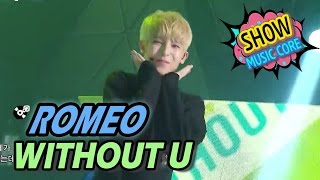 Download lagu [HOT] ROMEO - WITHOUT U, 로미오 - 니가 없는데 Show Music core 20170408 mp3