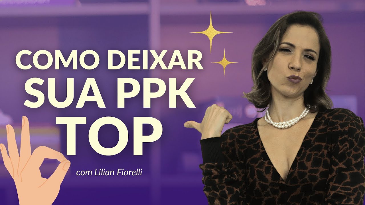 DICAS DE COMO DEIXAR SUA PPK PERFEITA ✨ | Dra. Lilian Fiorelli