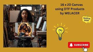 Crafting using DTF on 16x20 Canvas