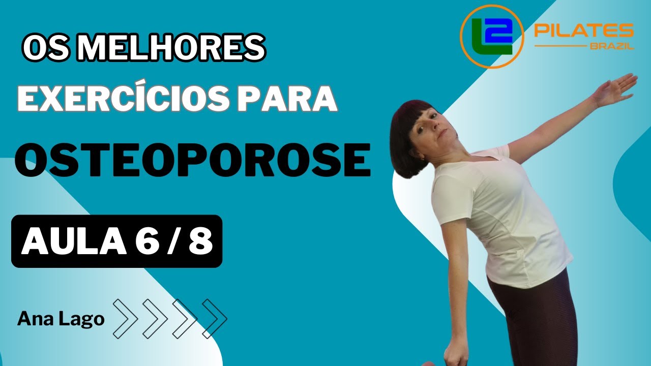OSTEOPOROSE: OS MELHORES EXERCÍCIOS 6/8 😊🦴🦴