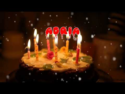 Happy Birthday ADRIA   Happy Birthday Song   Birthday Wishes   Birthday Party