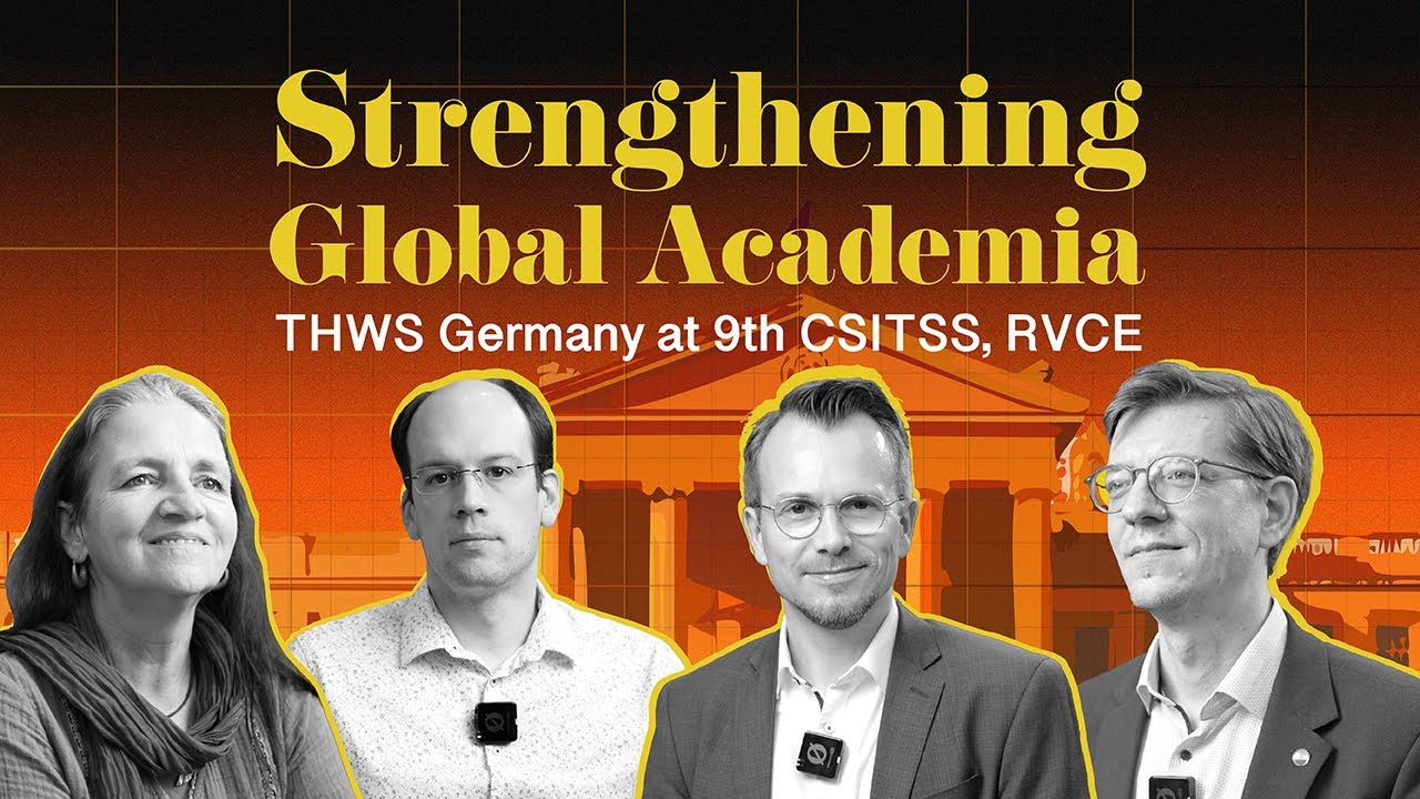 Strengthening Global Academia | THWS Germany at 9th CSITSS | RVCE