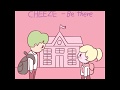 CHEEZE - Be There (Video Lirik Cartoons Version)
