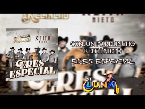 Conjunto relincho - eres especial ft keith nieto 2024