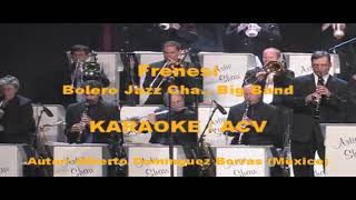 Frenesí / KARAOKE / ACV /  versión Bolero Jazz Cha.. Big Band.