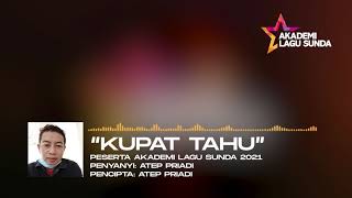 Download lagu KUPAT TAHU - Atep Priadi (Atep Priadi) mp3 Download lagu KUPAT TAHU - Atep Priadi (Atep Priadi) mp3