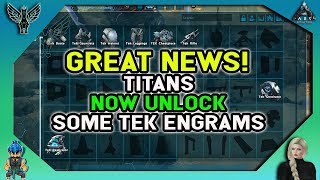 ARK EXTINCTION: GREAT NEWS! Titans Now Unlock Some Tek Engrams