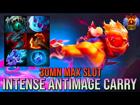 [ Anti Mage ] INTENSE 30MN MAX SLOT CARRY - CAN’T STOP THIS MONSTER LATE GAME - GAMEPLAY