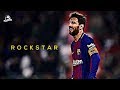 Lionel Messi 2018 | Rockstar | Sublime Dribbling Skills & Goals 2017/2018