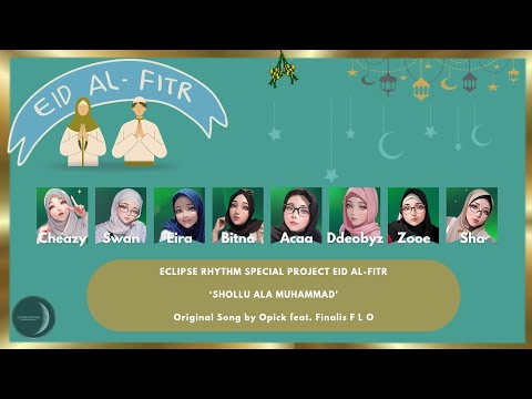 [ECLIPSE RHYTHM] SHOLLU ALA MUHAMMAD - ORIGINAL SONG BY OPICK FT. FINALIS FLO || SPECIAL EID AL-FITR