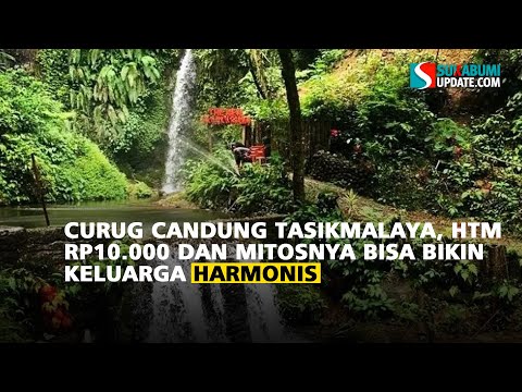 Curug Candung Tasikmalaya, HTM Rp10.000 dan Mitosnya Bisa Bikin Keluarga Harmonis